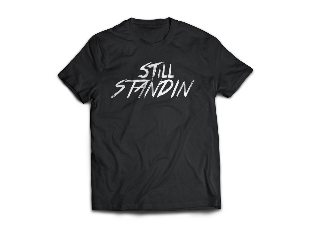 Still Standin' T-Shirt